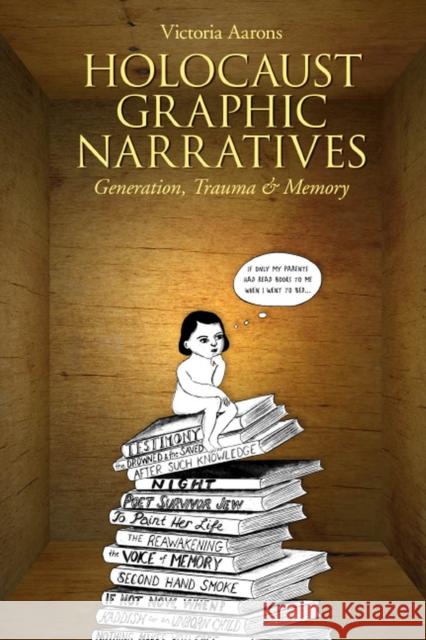 Holocaust Graphic Narratives: Generation, Trauma, and Memory Victoria Aarons 9781978802551 Rutgers University Press - książka