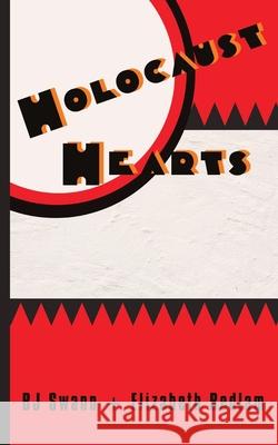 Holocaust Hearts B. J. Swann Elizabeth Bedlam 9780645068757 Punk AF Publishing - książka