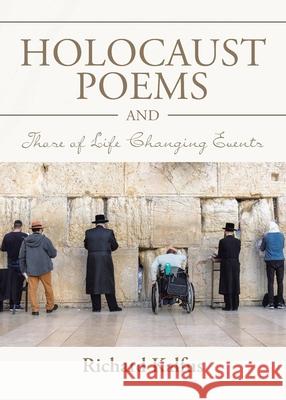 Holocaust Poems and Those of Life Changing Events Richard Kalfus 9781662424182 Page Publishing, Inc. - książka