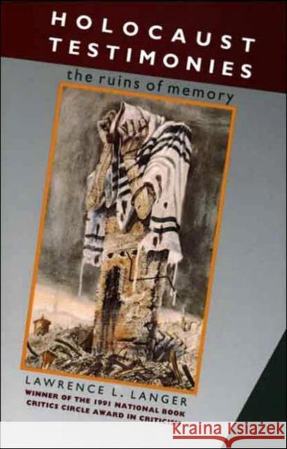 Holocaust Testimonies: The Ruins of Memory Langer, Lawrence L. 9780300052473 Yale University Press - książka