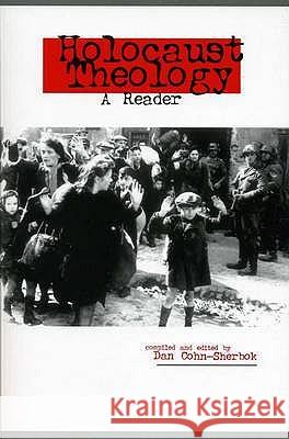 Holocaust Theology: A Reader Cohn-Sherbok, Daniel C. 9780859896252 UNIVERSITY OF EXETER PRESS - książka