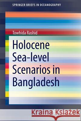 Holocene Sea-Level Scenarios in Bangladesh Rashid, Towhida 9789814560986 Springer - książka