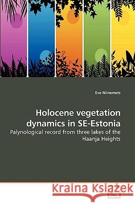 Holocene vegetation dynamics in SE-Estonia Niinemets, Eve 9783639231540 VDM Verlag - książka