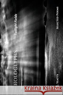 Hologlyphs: Twilight Fields S. K. Yeatts 9781945752131 Kelsay Books - książka