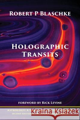 Holographic Transits Robert P. Blaschke Rick Levine 9781947544772 Revelore Press - książka