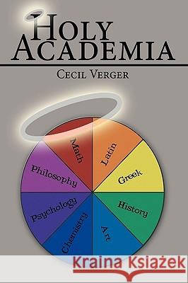 Holy Academia Cecil Verger 9781449005955 Authorhouse - książka