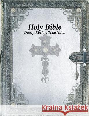 Holy Bible: Douay-Rheims Translation Anthony Uyl 9781773565286 2165467 Ontario Inc. - książka