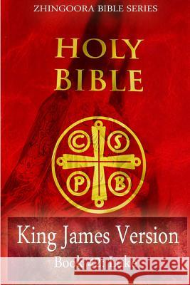 Holy Bible, King James Version, Book 42 Luke Zhingoora Books 9781475163971 Createspace - książka