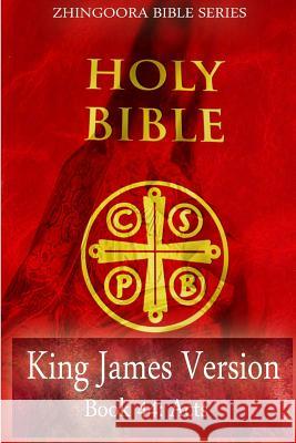 Holy Bible, King James Version, Book 44 Acts Zhingoora Books 9781475163995 Createspace - książka