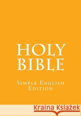 Holy Bible: Simple English Edition S. Royle 9781514181423 Createspace - książka