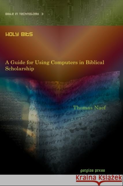 Holy Bits Naef, Thomas 9781607243274 Gorgias Press - książka