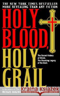 Holy Blood, Holy Grail Michael Baigent Richard Leigh Henry Lincoln 9780385338455 Delta - książka