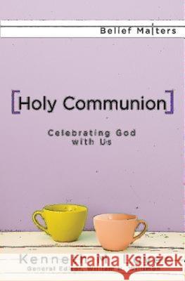 Holy Communion: Celebrating God with Us  9781426796333 Abingdon Press - książka