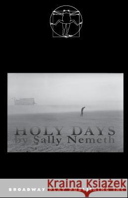 Holy Days Sally Nemeth 9780881455229 Broadway Play Publishing Inc - książka