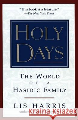Holy Days: The World of the Hasidic Family Harris, Lis 9780684813660 Touchstone Books - książka