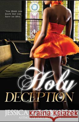 Holy Deception (Peace In The Storm Publishing Presents) Robinson, Jessica A. 9780692257784 Peace in the Storm Publishing - książka