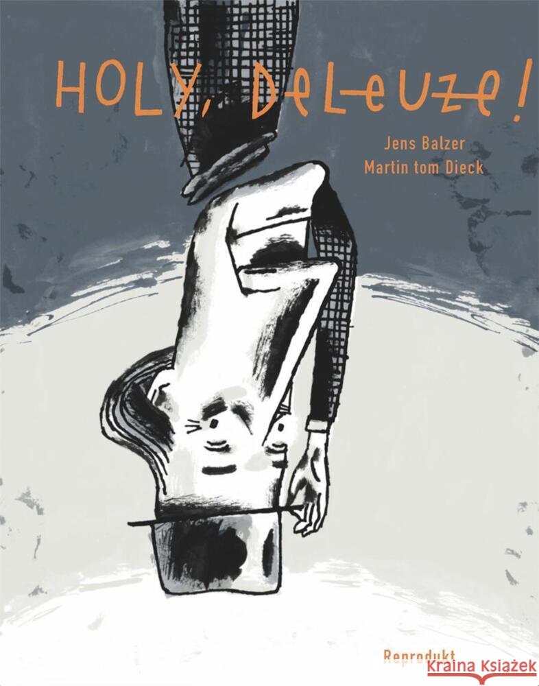 Holy, Deleuze! Balzer, Jens, Tom Dieck, Martin 9783956404467 Reprodukt - książka