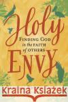 Holy Envy: Finding God in the faith of others Barbara Brown Taylor 9781786220790 Canterbury Press Norwich