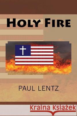 Holy Fire Paul Lentz 9780692679500 Ty Ty Press - książka