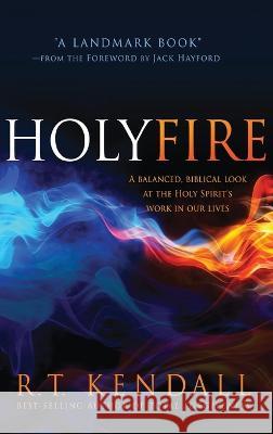 Holy Fire R T Kendall 9781636412085 Charisma House - książka