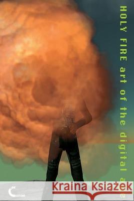 Holy Fire. Art of the Digital Age Domenico Quaranta Yves Bernard 9781470938741 Lulu.com - książka