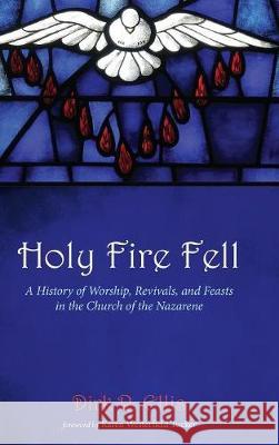 Holy Fire Fell Dirk R Ellis, Karen Westerfield Tucker 9781532600708 Wipf & Stock Publishers - książka