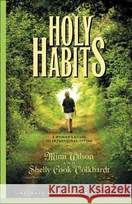 Holy Habits: A Woman's Guide to Intentional Living Wilson, Marilyn 9781576831151 Navpress Publishing Group - książka