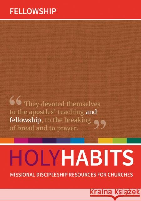 Holy Habits: Fellowship: Missional discipleship resources for churches Andrew Roberts, Neil Johnson, Tom Milton 9780857466792 BRF (The Bible Reading Fellowship) - książka