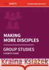 Holy Habits Group Studies: Making More Disciples  9780857468529 BRF (The Bible Reading Fellowship)
