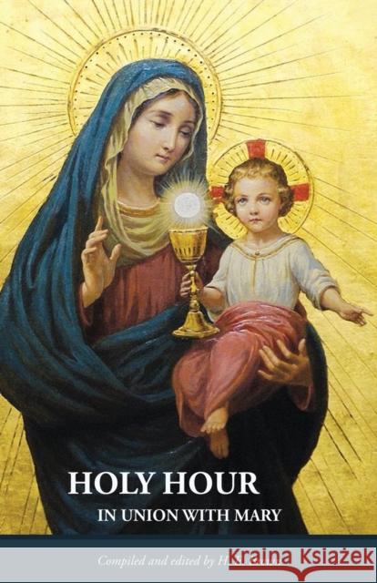 Holy Hour in Union with Mary H E Brown 9781942190622 Leonine Publishers - książka