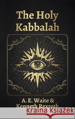 Holy Kabbalah Hardcover A E Waite   9781639234172 Lushena Books Inc - książka