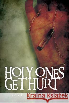 Holy Ones Get Hurt Dave Hayes 9781974611560 Createspace Independent Publishing Platform - książka