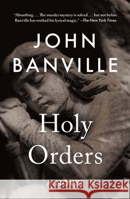 Holy Orders: A Quirke Novel John Banville Benjamin Black 9781250421579 Holt Paperbacks - książka