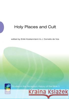 Holy Places and Cult Erkki Koskenniemi Cornelis D 9789521230462 Penn State University Press - książka