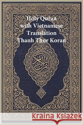 Holy Quran with Vietnamese Translation - Clear and Easy to Read Allah 9781643545325 International Publishing House - książka