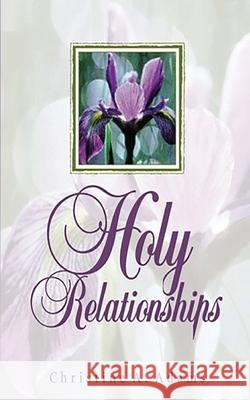Holy Relationships: Discovering the Spiritual Edge of Intimacy Christine A. Adams 9781734572704 Hanley-Adams Publishing - książka