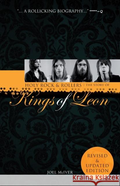 Holy Rock 'n' Rollers: The Story of Kings of Leon McIver, Joel 9781780381473  - książka