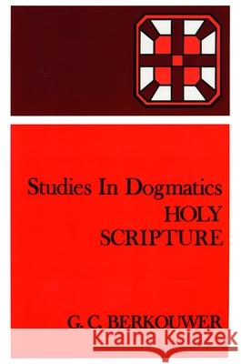 Holy Scripture G. C. Berkouwer Jack B. Rogers 9780802848215 Wm. B. Eerdmans Publishing Company - książka
