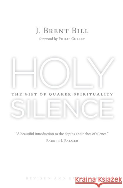 Holy Silence J. Brent Bill 9780802874030 William B. Eerdmans Publishing Company - książka