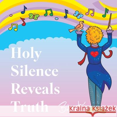 Holy Silence Reveals Truth Bahareh Amidi 9780997457353 Bahareh - książka