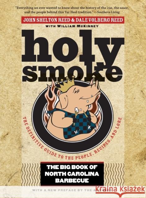 Holy Smoke: The Big Book of North Carolina Barbecue John Shelton Reed Dale Volberg Reed William McKinney 9781469629667 University of North Carolina Press - książka