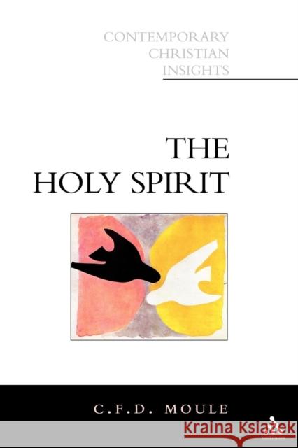 Holy Spirit Moule, C. F. D. 9780826451040 Continuum International Publishing Group - książka