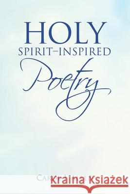 Holy Spirit-Inspired Poetry Carol J. Allen 9781664217362 WestBow Press - książka