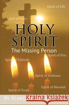 Holy Spirit: The Missing Person Blake L. Higginbotham 9781981157563 Createspace Independent Publishing Platform - książka