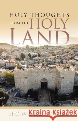 Holy Thoughts from the Holy Land Howard Coop 9781512784831 WestBow Press - książka