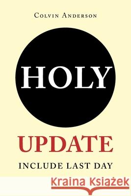 Holy Update Include Last Day Colvin Anderson 9781098075347 Christian Faith - książka