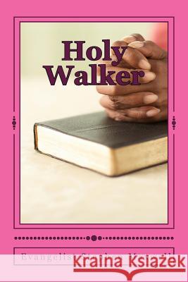 Holy Walker: You may get Slain in The Spirit Reading This!! Christ, Jesus 9781490538945 Createspace - książka