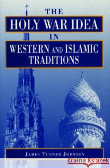Holy War Idea in Western - Ppr. Johnson, James Turner 9780271016337 Pennsylvania State University Press - książka