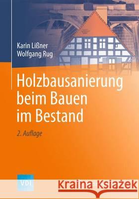 Holzbausanierung Beim Bauen Im Bestand Lißner, Karin 9783662503768 Springer Vieweg - książka