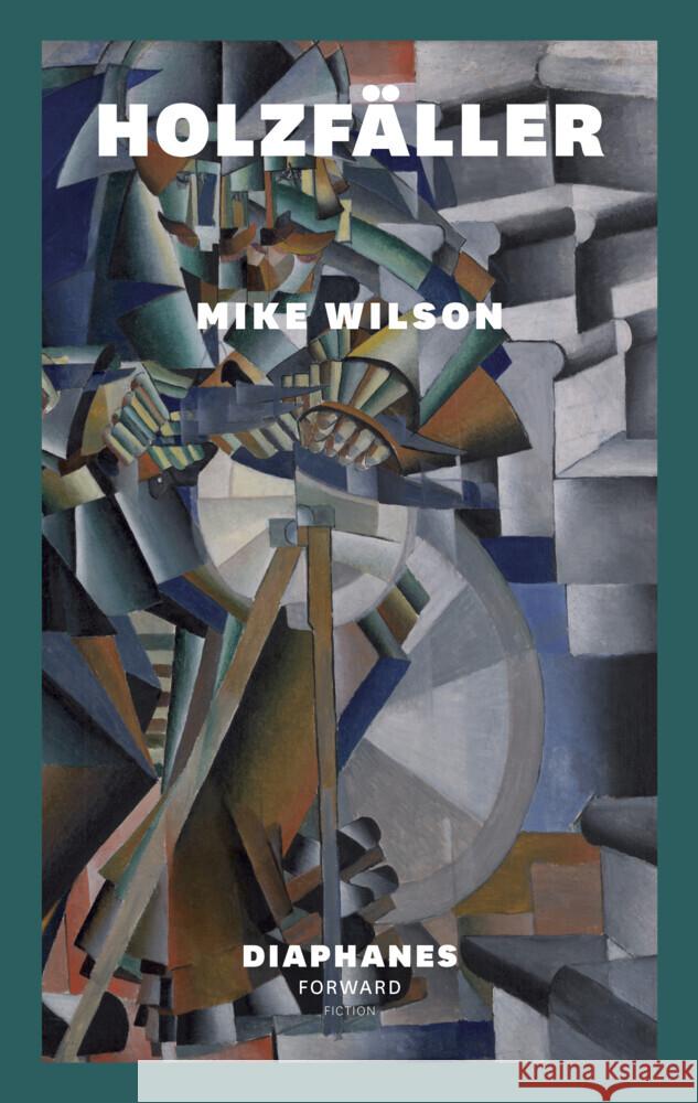 Holzfäller Wilson, Mike 9783035808087 diaphanes - książka